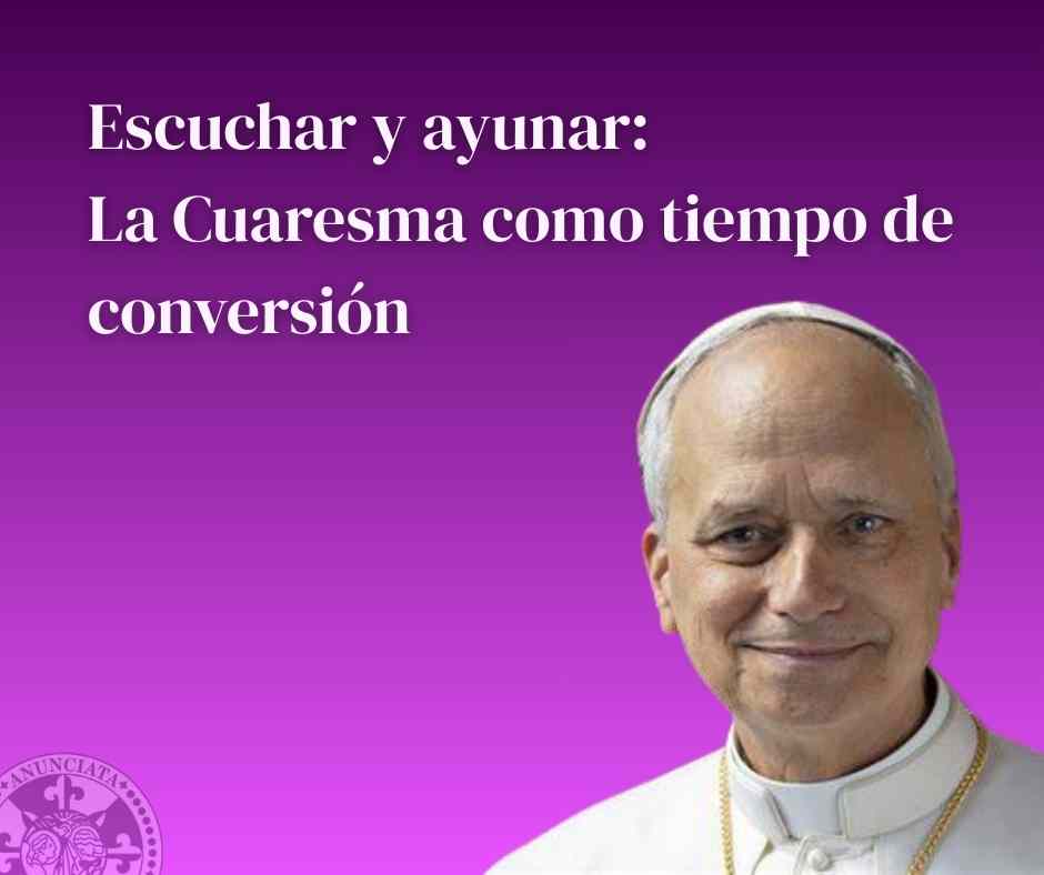 Escuchar y ayunar. La Cuaresma como tiempo de conversión